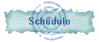 Schedule